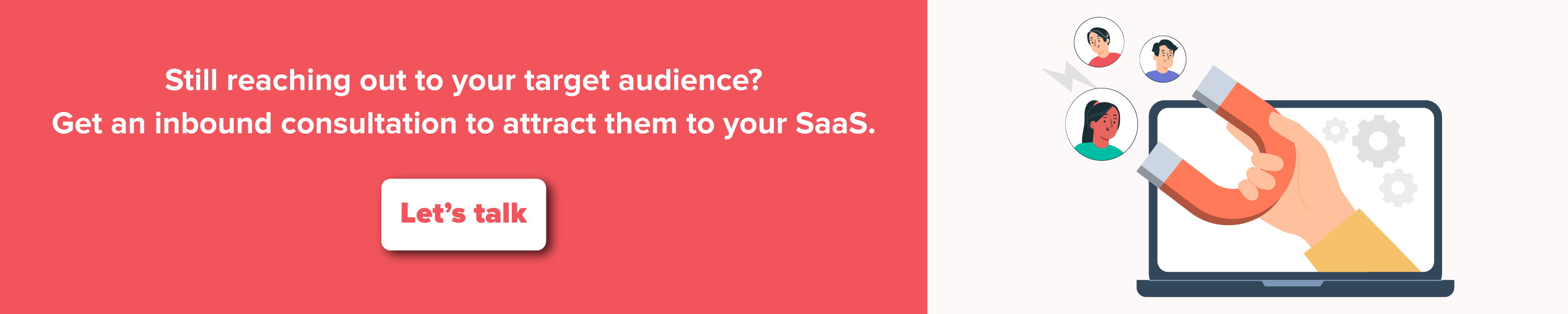 Still-reaching-out-to-your-target-audience-?-Get-an-inbound-consultation-to-attract-them-to-your-SaaS.